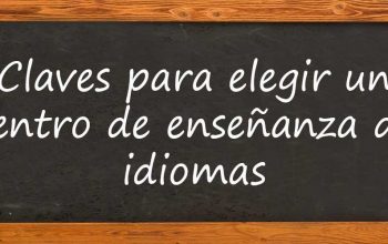 claves-para-elegir-centro-ensenanza-idiomas